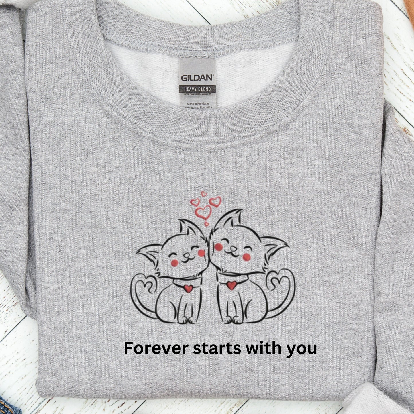 Forever Starts with You Embroidered Sweatshirt Adorable Cute Cat Design for Confident Souls. Cat Lover’s Sweatshirt.