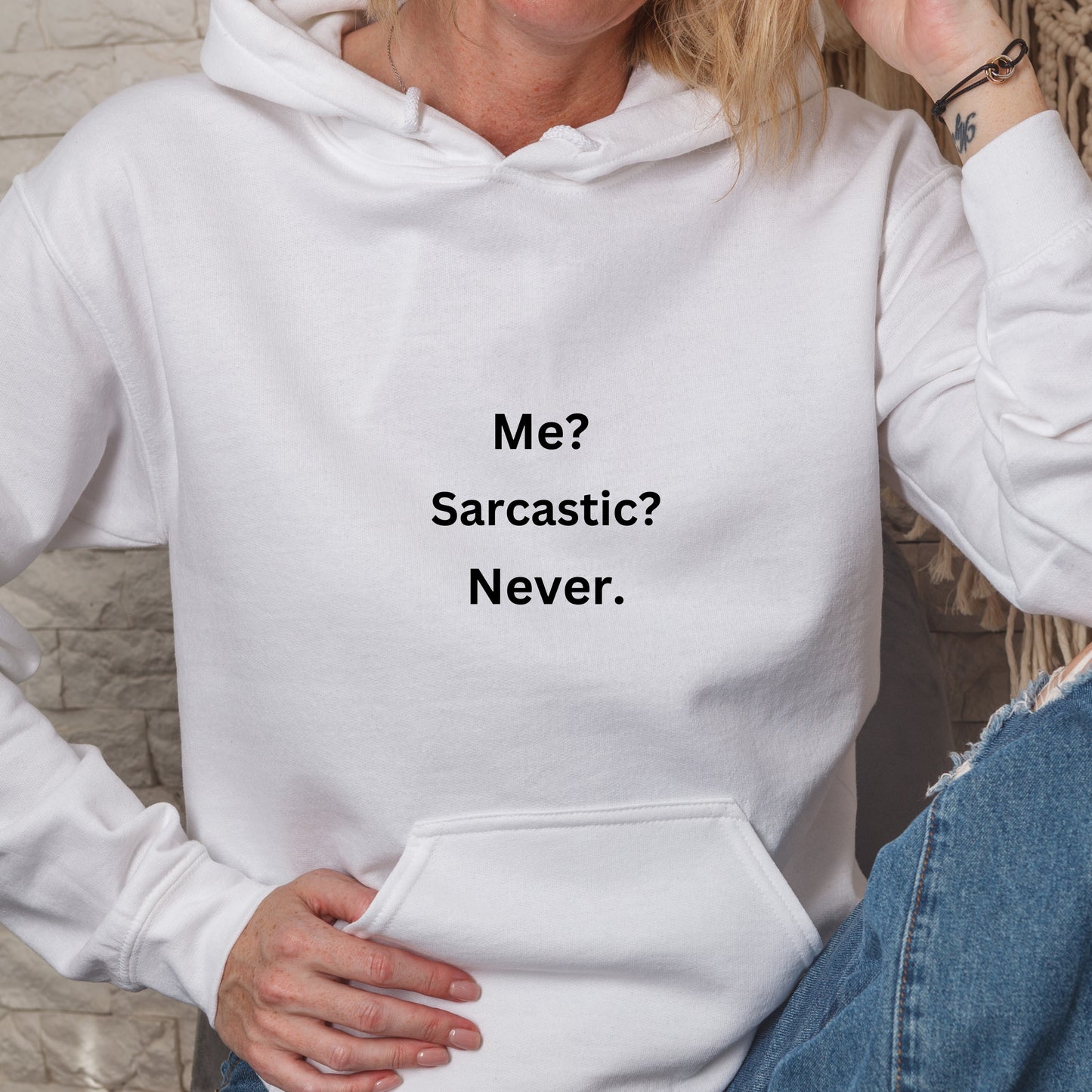 Me? Sarcastic? Never. Witty & Stylish Embroidered Sweatshirt