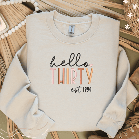 Hello Thirty Born in 1994, Thriving in Style Embroidered Crewneck Sweatshirt