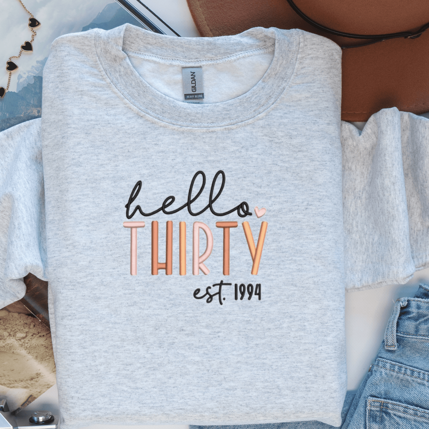 Hello Thirty Born in 1994, Thriving in Style Embroidered Crewneck Sweatshirt