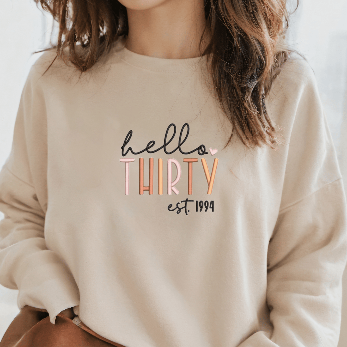 Hello Thirty Born in 1994, Thriving in Style Embroidered Crewneck Sweatshirt